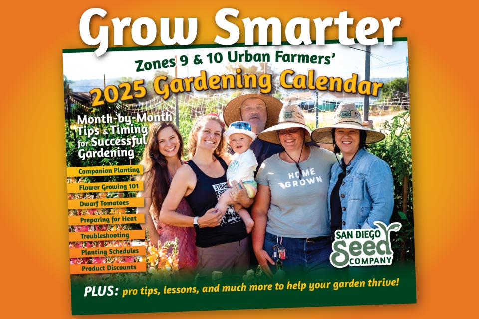 2025 Urban Farming and Planting Calendar — San Diego Seed Company